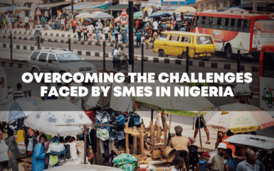 Unlocking Success: Overcoming the Challenges Faced by SMEs in Nigeria